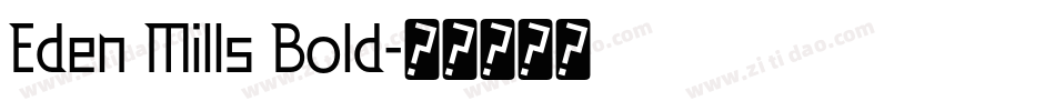 Eden Mills Bold字体转换